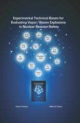 Experimental Technical Bases for Evaluating Vapor/Steam Explosions in Nuclear Reactor Safety