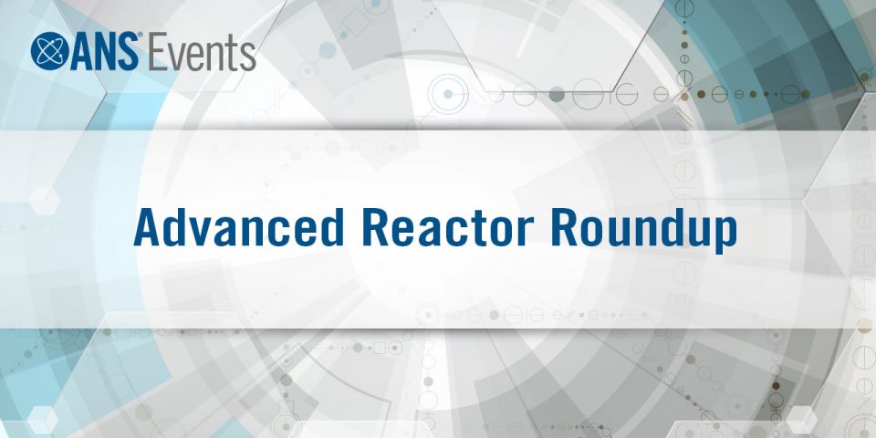 Advanced reactors the focus of upcoming ANS online event