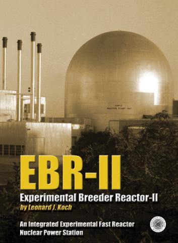 Experimental Breeder Reactor-II (EBR-II): An Integrated Experimental Fast Reactor Nuclear Power Station