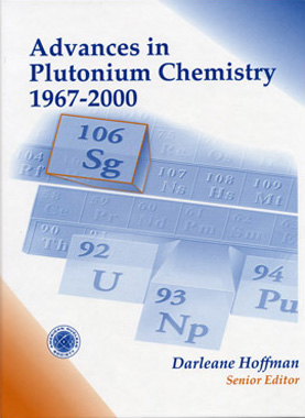 Advances in Plutonium Chemistry 1967-2000