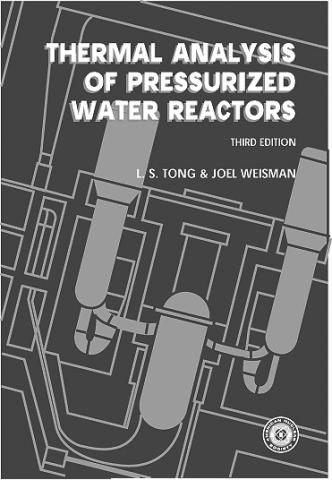 Thermal Analysis of Pressurized Water Reactors, Third Edition