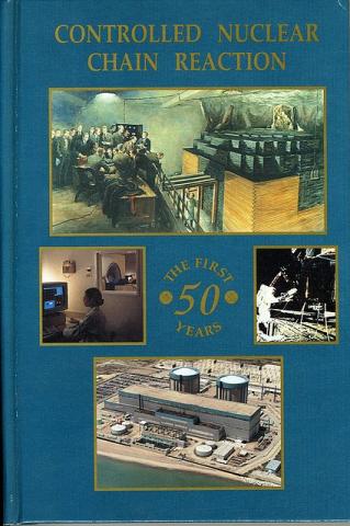 Controlled Nuclear Chain Reaction: The First 50 Years