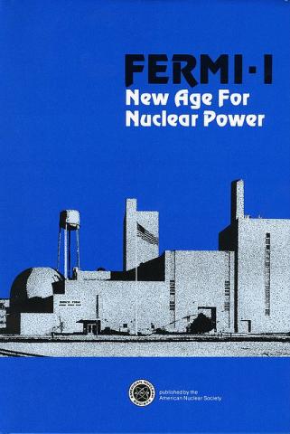 Fermi-I: New Age for Nuclear Power