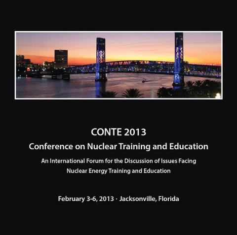 Conference on Nuclear Training and Education (CONTE 2013)