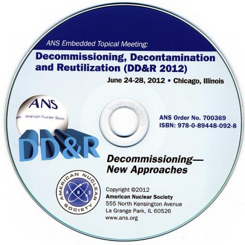 Decommissioning, Decontamination, and Reutilization (DD&R 2012)