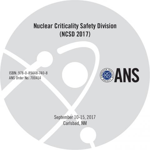 Nuclear Criticality Safety Division (NCSD 2017)