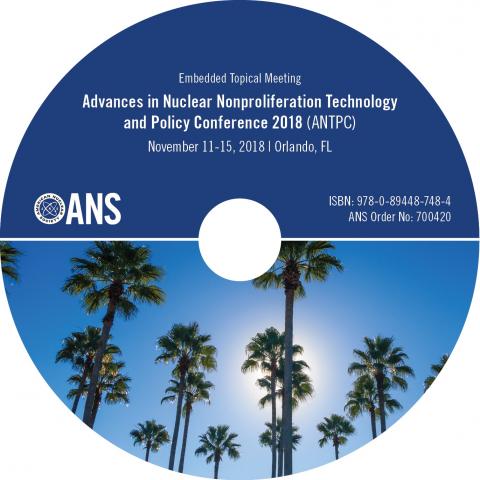 Advances in Nuclear Nonproliferation Technology and Policy Conference 2018