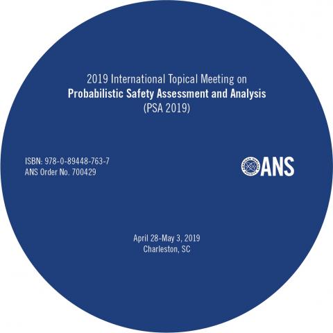 International Topical Meeting on Probabilistic Safety Assessment and Analysis (PSA 2019)