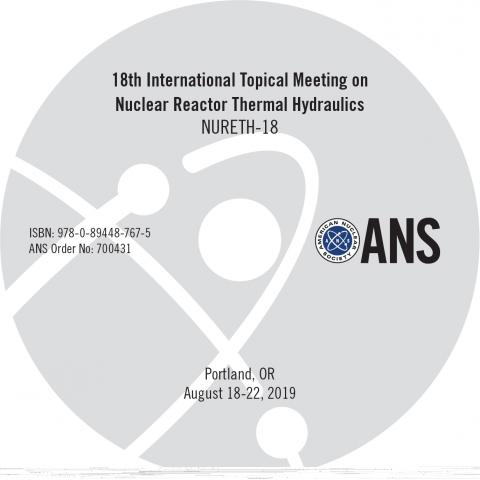 18th International Topical Meeting on Nuclear Reactor Thermal Hydraulics (NURETH-18)