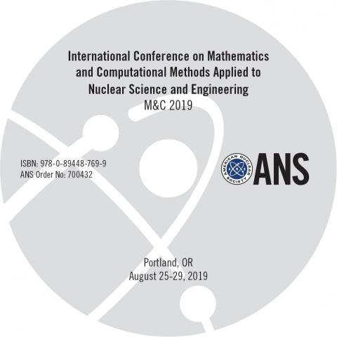 International Conference on Mathematics Computational Methods Applied to Nuclear Science and Engineering (M&C 2019)