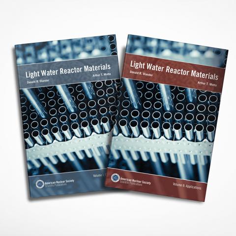 Light Water Reactor Materials Vol I & Vol II Bundle
