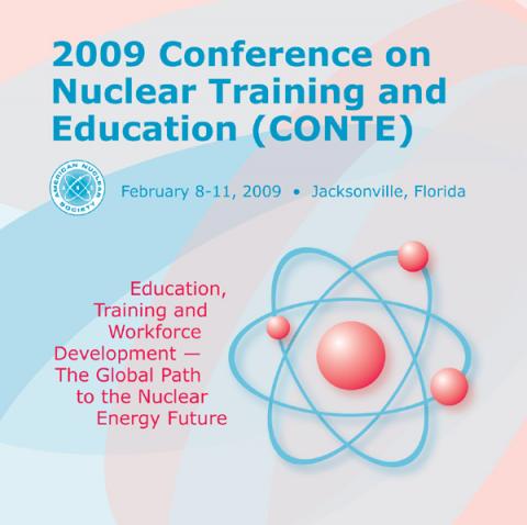 Conference on Nuclear Training and Education (CONTE 2009)